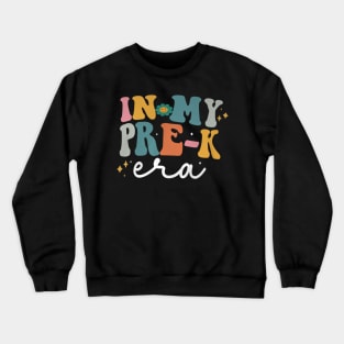 In My Pre-K Era Back To School Retro Groovy Pre-K Teachers Crewneck Sweatshirt